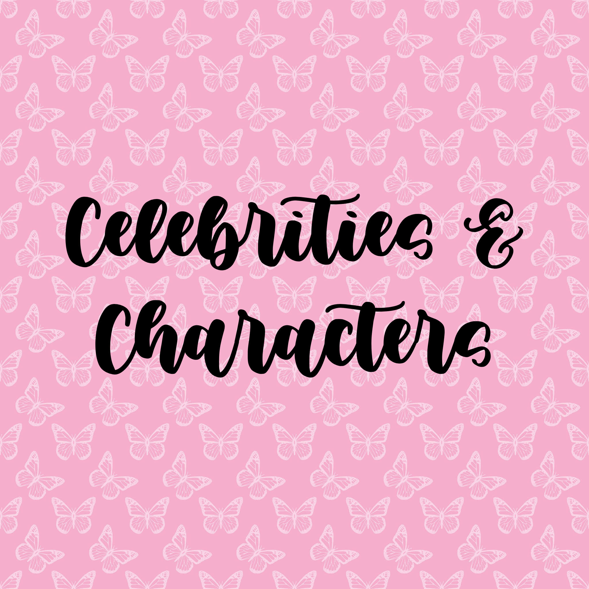 Celebrities & Characters
