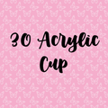 30oz Acrylic Cup