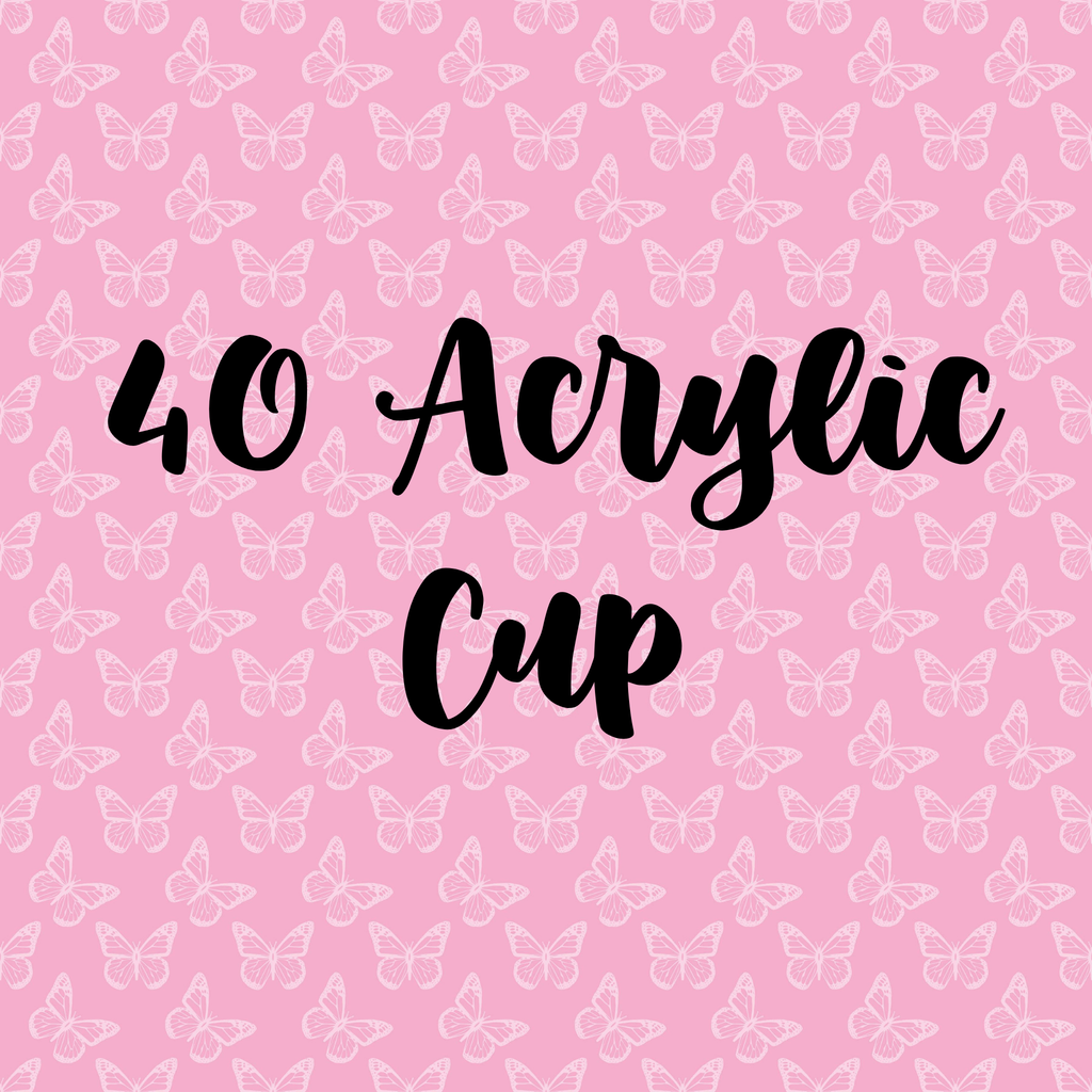 40oz Acrylic Cup