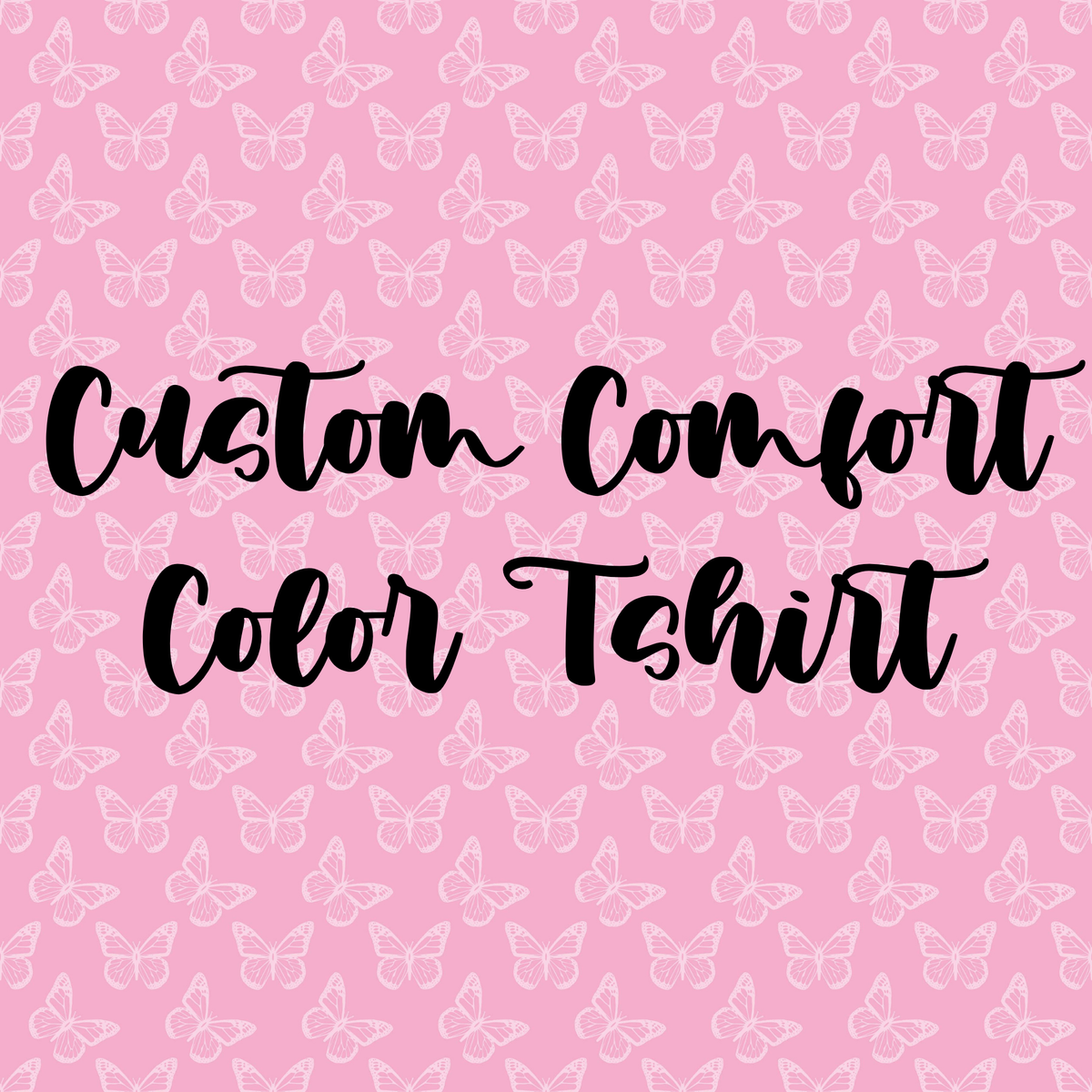 Custom Comfort Color Tshirt